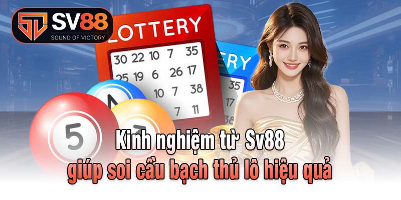 Kinh nghiệm từ Sv88 giúp soi cầu bạch thủ lô hiệu quả