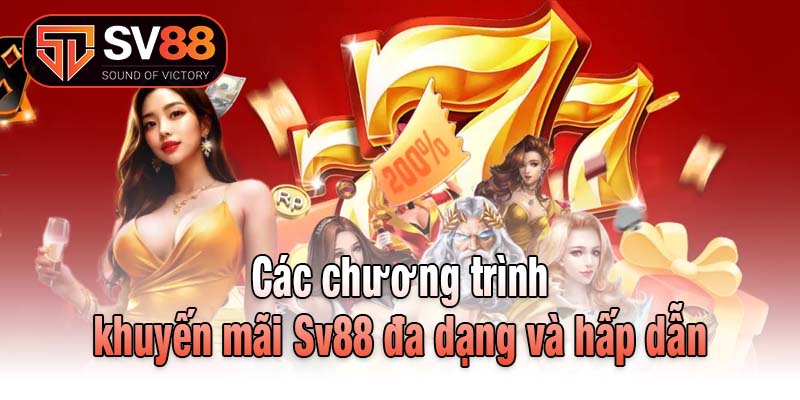 Các chương trình khuyến mãi Sv88 đa dạng và hấp dẫn