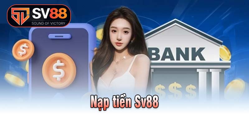 Nạp tiền Sv88