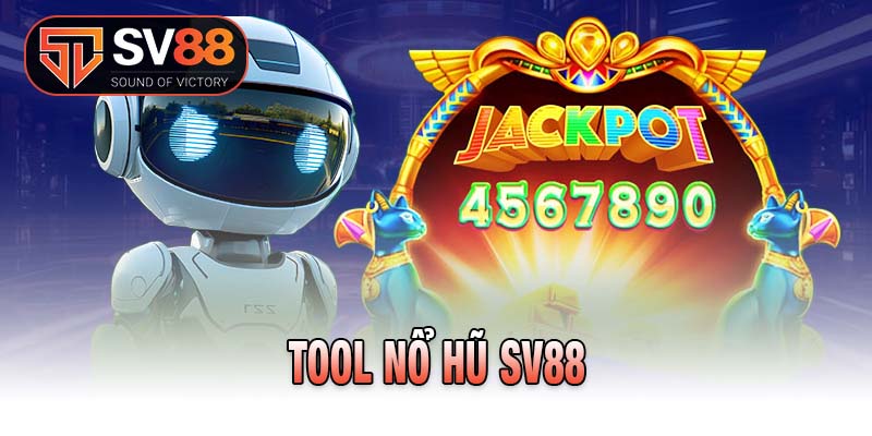 Tool nổ hũ Sv88